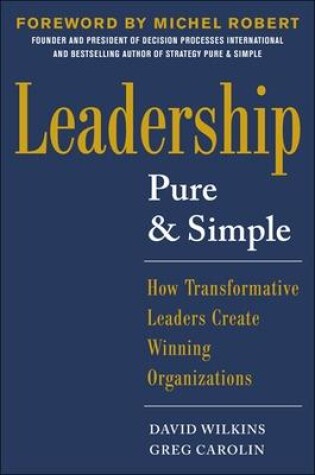 Cover of Leadership Pure and Simple: How Transformative Leaders Create Winning Organizations