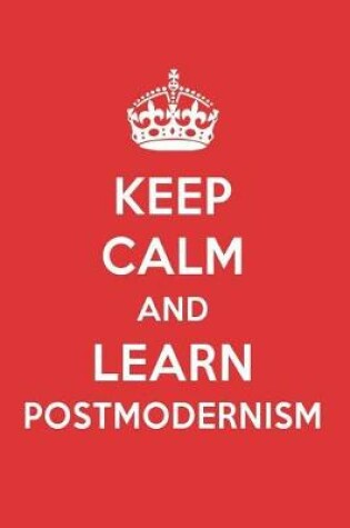 Cover of Keep Calm and Learn Postmodernism