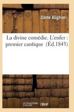 Cover of La Divine Comédie. l'Enfer: Premier Cantique