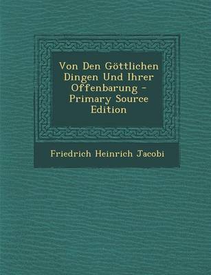 Book cover for Von Den Gottlichen Dingen Und Ihrer Offenbarung - Primary Source Edition