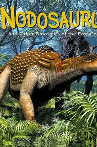 Cover of Nodosaurus and Other Dinosaurs of the East Coast