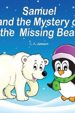 Cover of Samuel and the Mystery of the Missing Bear