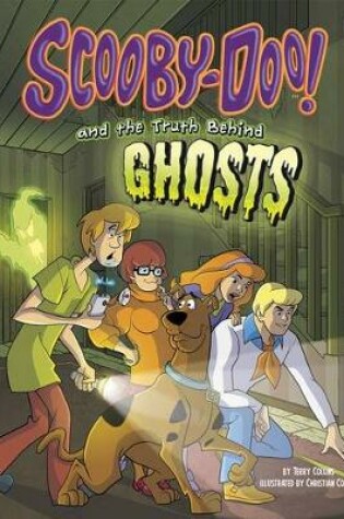 Cover of Scooby-Doo! and the Truth Behind Ghosts