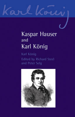 Book cover for Kaspar Hauser and Karl König