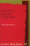 Book cover for Mark Twain: <i>Humour on the Run</i>