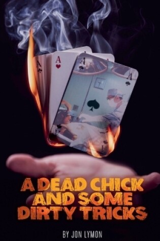 Cover of A Dead Chick And Some Dirty Tricks