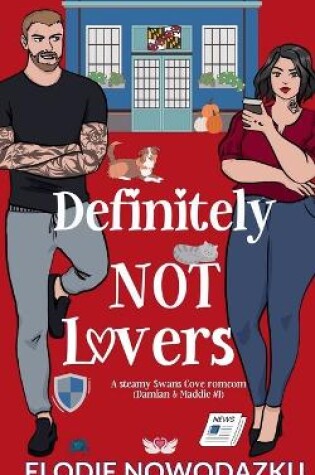 Cover of Definitely Not Lovers (Damian & Maddie #1)