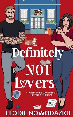 Cover of Definitely Not Lovers (Damian & Maddie #1)