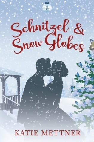 Cover of Schnitzel and Snow Globes