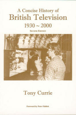 Cover of A Concise History of British Television, 1930-2000