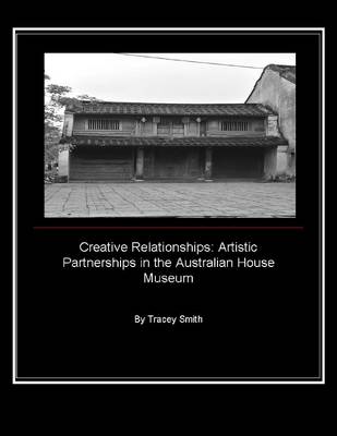 Book cover for Creative Relationships: Artistic Partnerships in the Australian House Museum