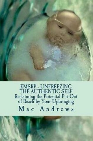 Cover of EMSRP - Unfreezing the Authentic Self