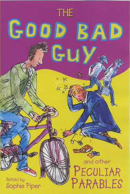 Book cover for The Good Bad Guy and Other Peculiar Parables