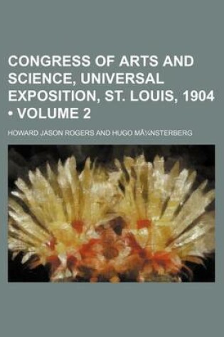 Cover of Congress of Arts and Science Volume 2; Universal Exposition, St. Louis, 1904