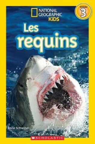 Cover of National Geographic Kids: Les Requins (Niveau 3)