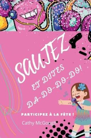 Cover of Sautez Et Chantez Da-Do-Do-Do!