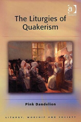 Cover of The Liturgies of Quakerism