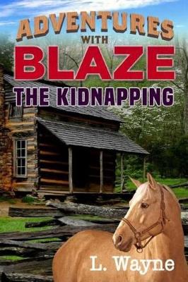 Book cover for Adventures with Blaze the Kidnapping
