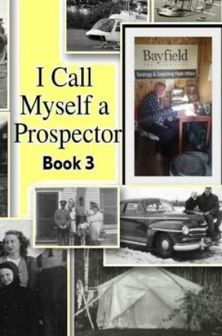 Cover of I Call Myself a Prospector Book Three