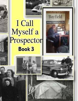 Book cover for I Call Myself a Prospector Book Three