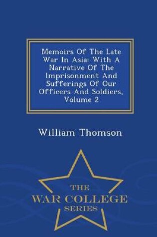 Cover of Memoirs of the Late War in Asia