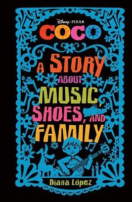 Cover of Coco: A Story about Music, Shoes, and Family