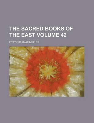 Book cover for The Sacred Books of the East Volume 42