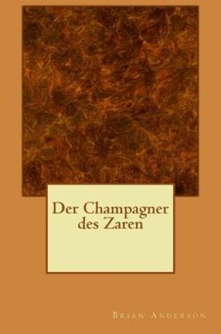 Cover of Der Champagner Des Zaren
