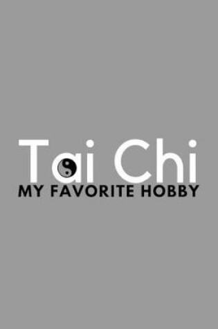 Cover of Tai Chi My Favorite Hobby