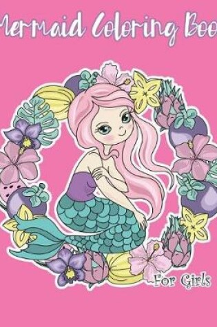 Cover of Mermaid Coloring Book For Girls