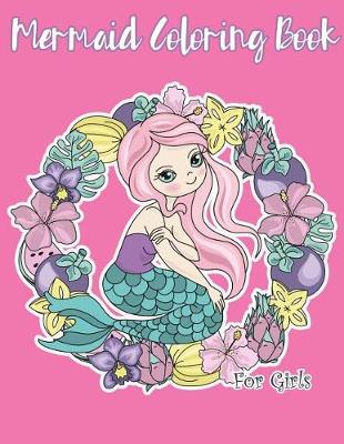 Book cover for Mermaid Coloring Book For Girls