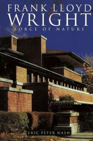 Cover of Frank Lloyd Wright: Force of Nature