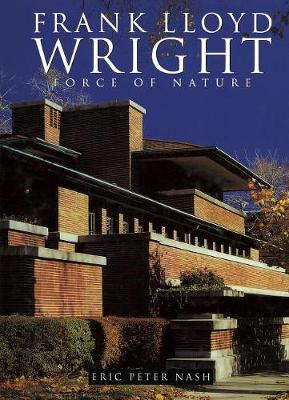 Cover of Frank Lloyd Wright: Force of Nature