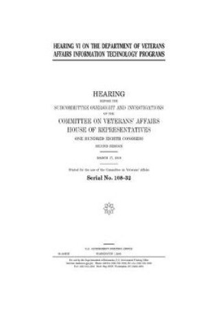 Cover of Hearing VI on the Department of Veterans Affairs information technology programs