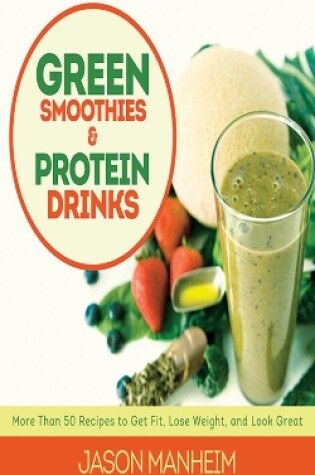 Cover of Green Smoothies and Protein Drinks