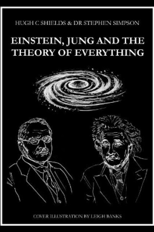 Cover of Einstein, Jung and The Theory of Everything