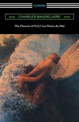 Book cover for The Flowers of Evil / Les Fleurs du Mal (Translated by William Aggeler with an Introduction by Frank Pearce Sturm)