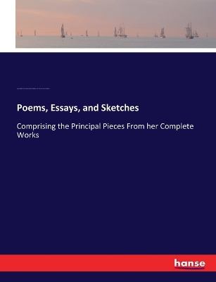 Book cover for Poems, Essays, and Sketches