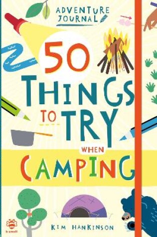 Cover of 50 Things to Try when Camping