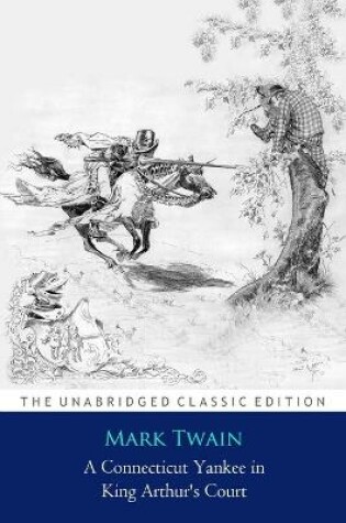 Cover of A Connecticut Yankee in King Arthur's Court by Mark Twain ''Annotated Classic Edition''