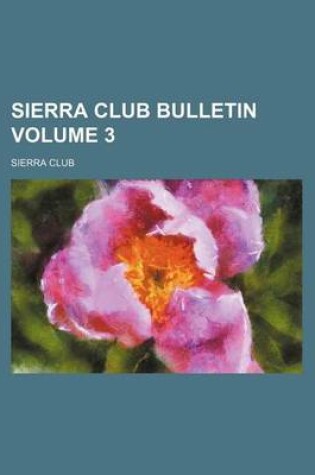 Cover of Sierra Club Bulletin Volume 3