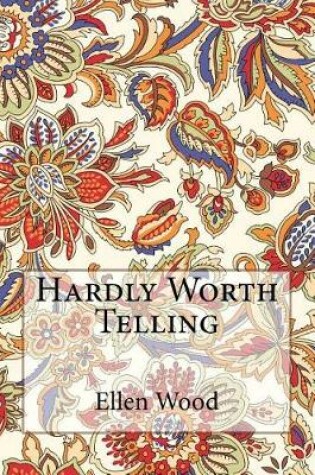 Cover of Hardly Worth Telling