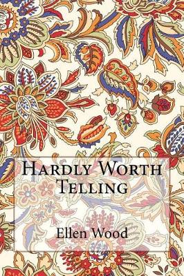 Book cover for Hardly Worth Telling