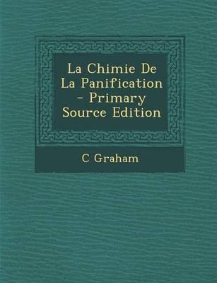 Book cover for La Chimie de La Panification - Primary Source Edition