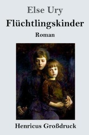 Cover of Flüchtlingskinder (Großdruck)
