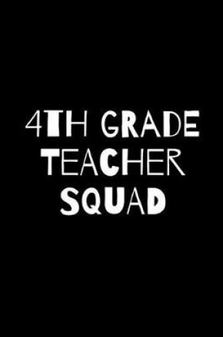 Cover of Fourth Grade Teacher Squad