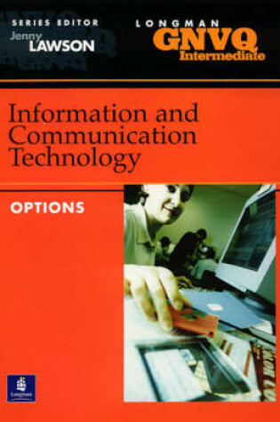 Cover of Intermediate GNVQ Information and Communication Technology Options