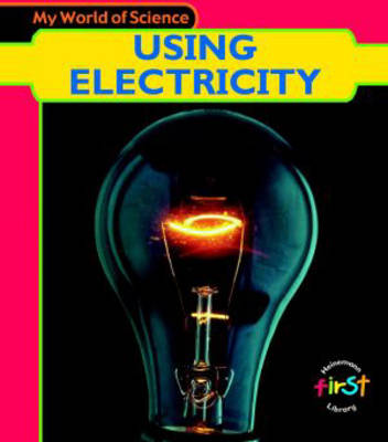 Book cover for My World of Science: Using Electricty Paperback