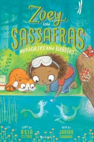 Cover of Zoey and Sassafras: Merhorses and Bubbles
