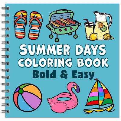 Book cover for Summer Days Bold & Easy Coloring Book